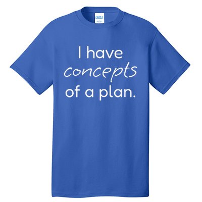 I Have Concepts Of A Plan! Funny Trump Debate Tall T-Shirt