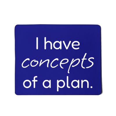 I Have Concepts Of A Plan! Funny Trump Debate Mousepad