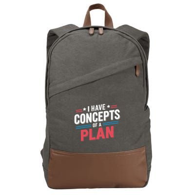 I Have Concepts Of A Plan Cotton Canvas Backpack