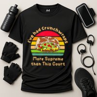 I’Ve Had Crunchwraps More Supreme Than This Court Cooling Performance Crew T-Shirt