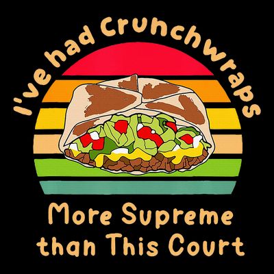 I’Ve Had Crunchwraps More Supreme Than This Court T-Shirt