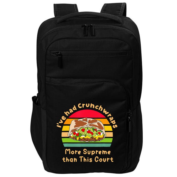 I’Ve Had Crunchwraps More Supreme Than This Court Impact Tech Backpack