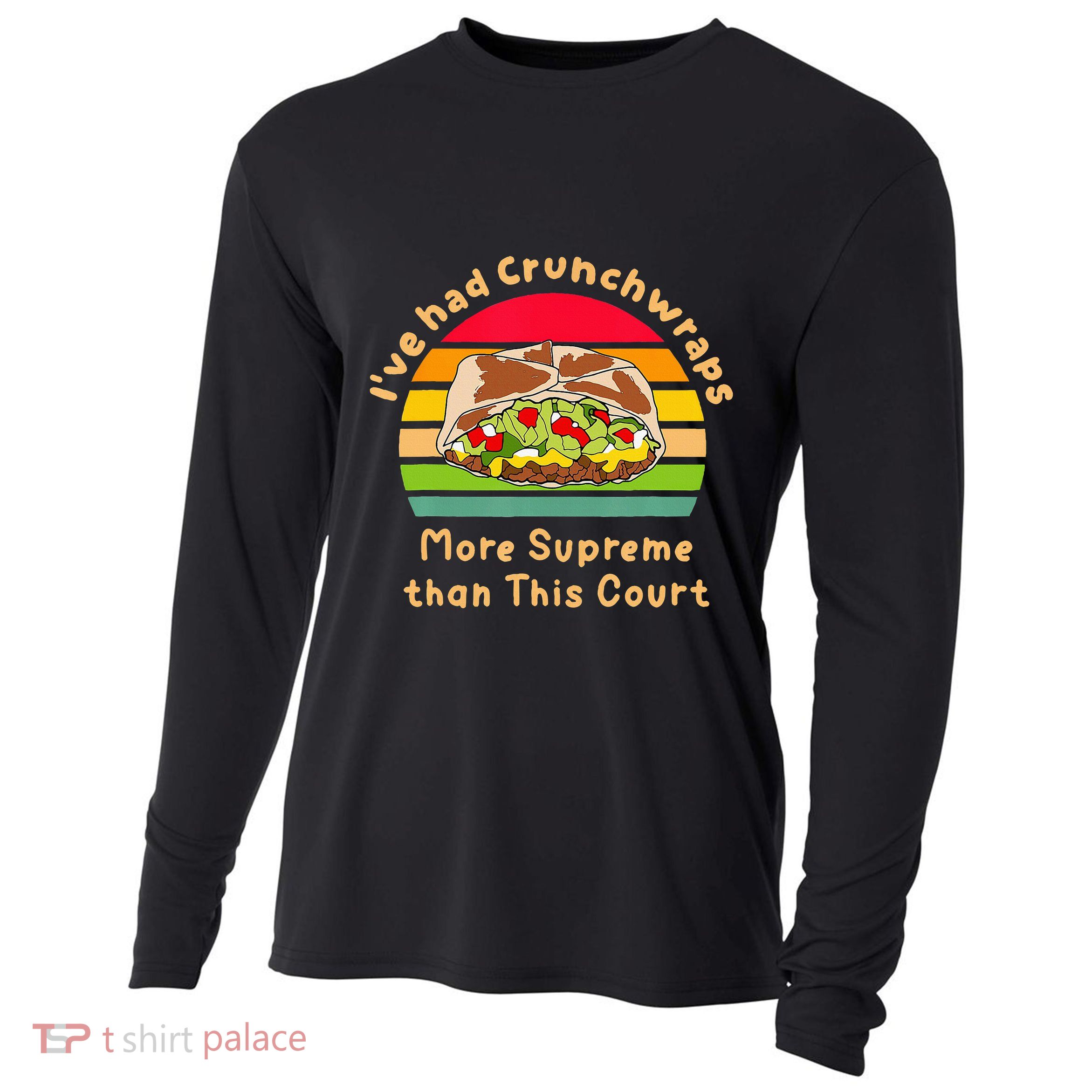 I’Ve Had Crunchwraps More Supreme Than This Court Cooling Performance Long Sleeve Crew
