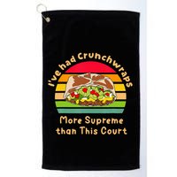 I’Ve Had Crunchwraps More Supreme Than This Court Golf Towel