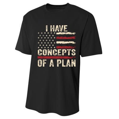 I Have Concepts Of A Plan Performance Sprint T-Shirt