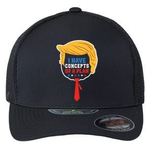 I Have Concepts Of A Plan Trump Harris Debate Flexfit Unipanel Trucker Cap