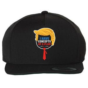 I Have Concepts Of A Plan Trump Harris Debate Wool Snapback Cap