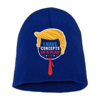 I Have Concepts Of A Plan Trump Harris Debate Short Acrylic Beanie