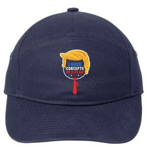 I Have Concepts Of A Plan Trump Harris Debate 7-Panel Snapback Hat