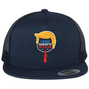 I Have Concepts Of A Plan Trump Harris Debate Flat Bill Trucker Hat