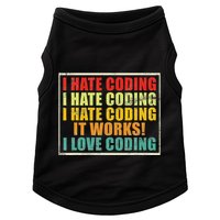 I Hate Coding It Works I Love Coding Funny Programmer Doggie Tank