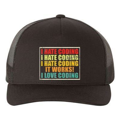 I Hate Coding It Works I Love Coding Funny Programmer Yupoong Adult 5-Panel Trucker Hat