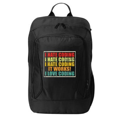 I Hate Coding It Works I Love Coding Funny Programmer City Backpack