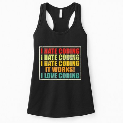I Hate Coding It Works I Love Coding Funny Programmer Women's Racerback Tank