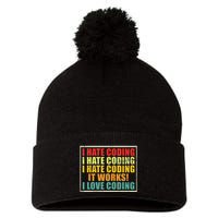 I Hate Coding It Works I Love Coding Funny Programmer Pom Pom 12in Knit Beanie