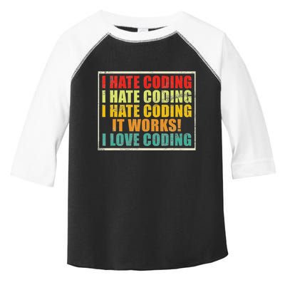 I Hate Coding It Works I Love Coding Funny Programmer Toddler Fine Jersey T-Shirt