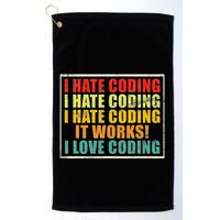 I Hate Coding It Works I Love Coding Funny Programmer Golf Towel