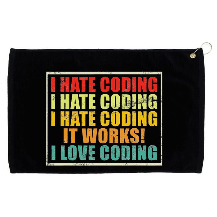 I Hate Coding It Works I Love Coding Funny Programmer Grommeted Golf Towel