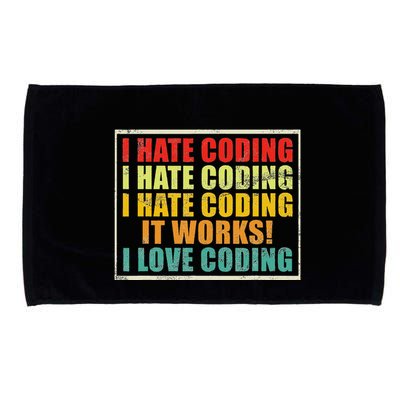 I Hate Coding It Works I Love Coding Funny Programmer Microfiber Hand Towel