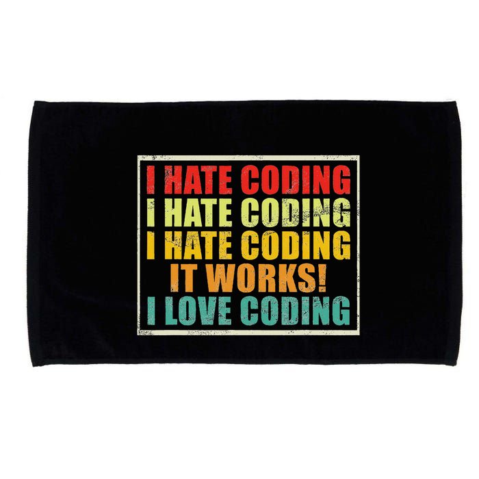 I Hate Coding It Works I Love Coding Funny Programmer Microfiber Hand Towel