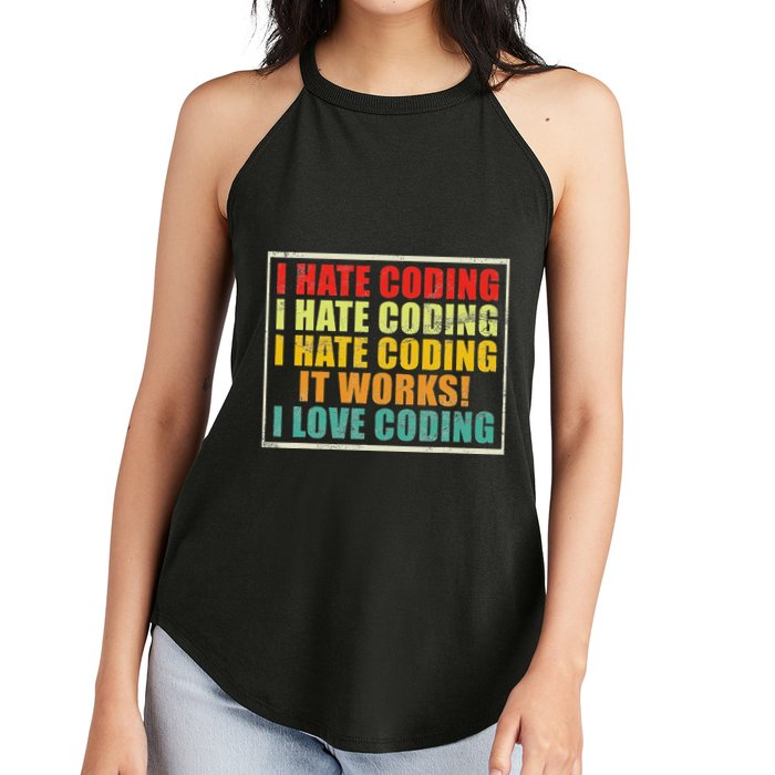 I Hate Coding It Works I Love Coding Funny Programmer Women's Perfect Tri Rocker Tank