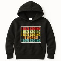 I Hate Coding It Works I Love Coding Funny Programmer Kids Hoodie