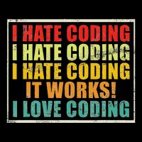 I Hate Coding It Works I Love Coding Funny Programmer Kids Hoodie