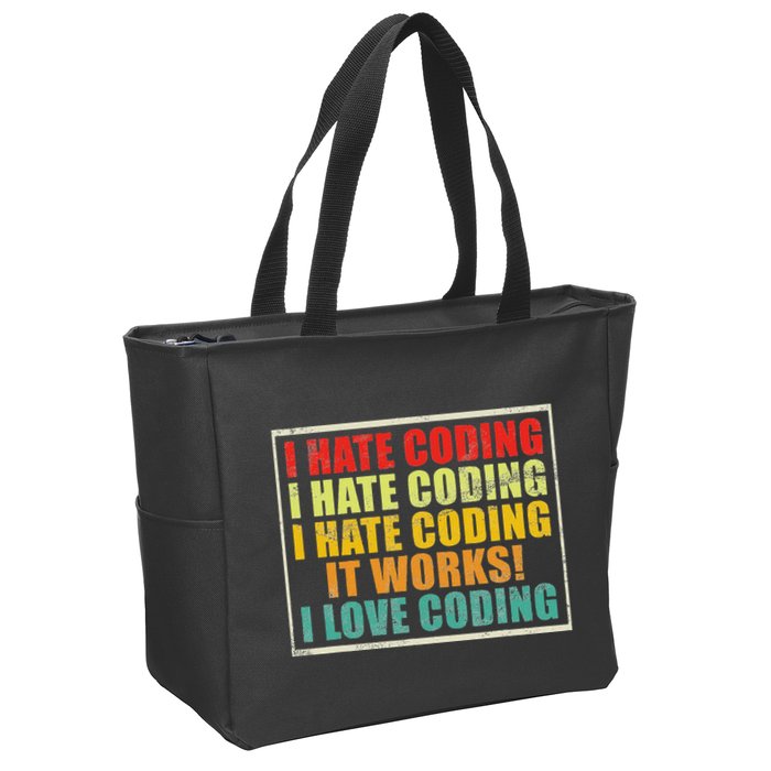 I Hate Coding It Works I Love Coding Funny Programmer Zip Tote Bag