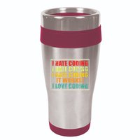 I Hate Coding It Works I Love Coding Funny Programmer 16oz Travel Tumbler