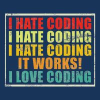 I Hate Coding It Works I Love Coding Funny Programmer Infant Baby Jersey Bodysuit