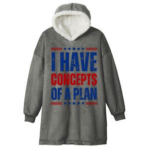 I Have Concepts Of A Plan Hooded Wearable Blanket