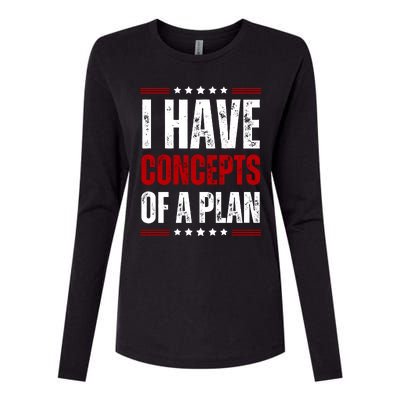 I Have Concepts Of A Plan Womens Cotton Relaxed Long Sleeve T-Shirt