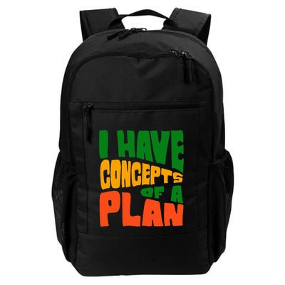 I Have Concepts Of A Plan Daily Commute Backpack