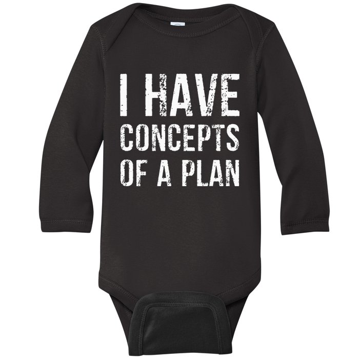 I Have Concepts Of A Plan Vintage Funny Trump Harris Baby Long Sleeve Bodysuit