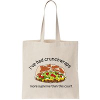 I’Ve Had Crunchwraps More Supreme Than This Court Bag
