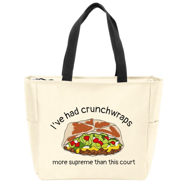 I’Ve Had Crunchwraps More Supreme Than This Court Zip Tote Bag