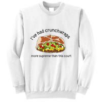I’Ve Had Crunchwraps More Supreme Than This Court Sweatshirt