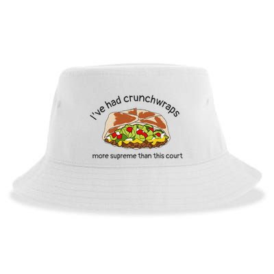I’Ve Had Crunchwraps More Supreme Than This Court Sustainable Bucket Hat