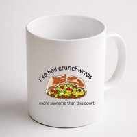I’Ve Had Crunchwraps More Supreme Than This Court Mug