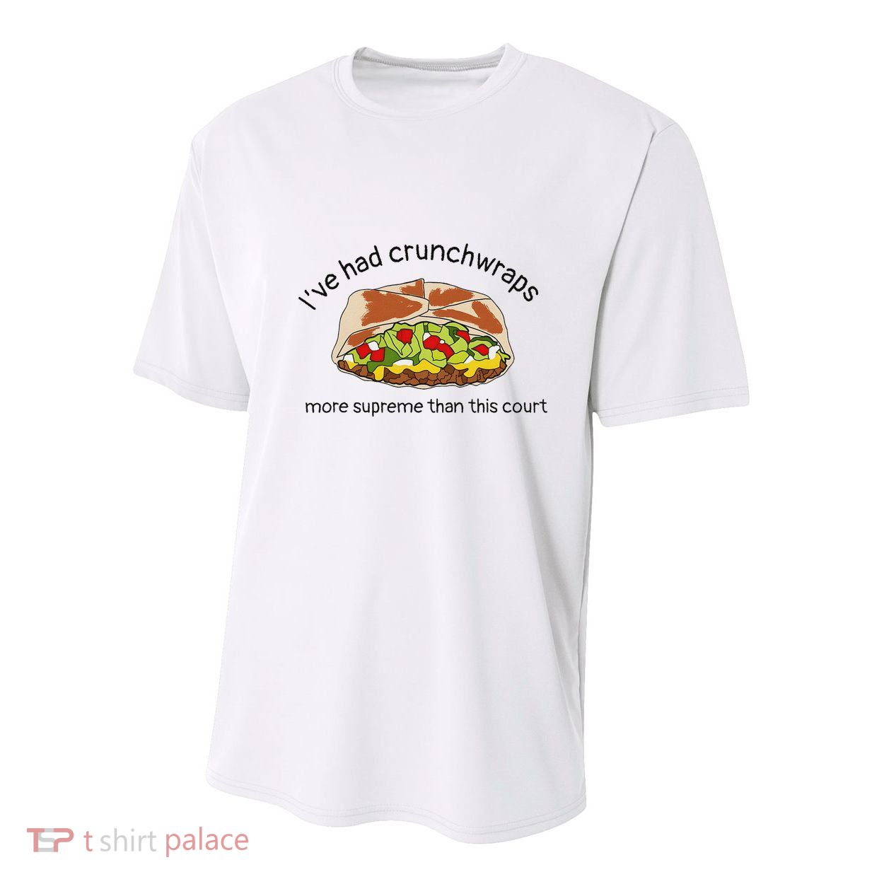 I’Ve Had Crunchwraps More Supreme Than This Court Youth Performance Sprint T-Shirt
