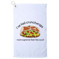 I’Ve Had Crunchwraps More Supreme Than This Court Golf Towel