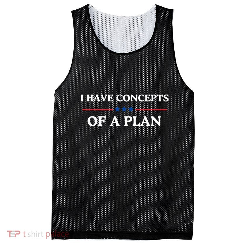 I Have Concepts Of A Plan Mesh Reversible Basketball Jersey Tank