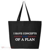 I Have Concepts Of A Plan 25L Jumbo Tote