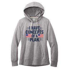 I Have Concepts Of A Plan Funny Pro Kamala Harris Women's Fleece Hoodie