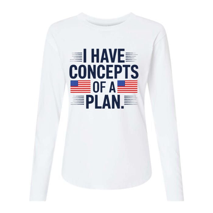 I Have Concepts Of A Plan Funny Pro Kamala Harris Womens Cotton Relaxed Long Sleeve T-Shirt