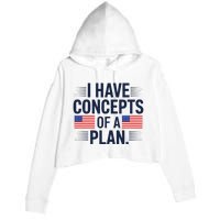 I Have Concepts Of A Plan Funny Pro Kamala Harris Crop Fleece Hoodie