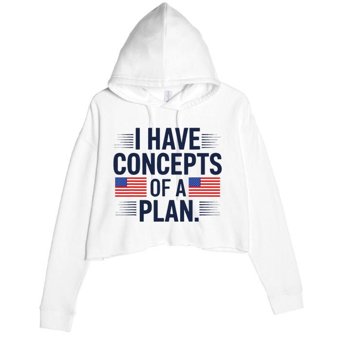 I Have Concepts Of A Plan Funny Pro Kamala Harris Crop Fleece Hoodie