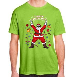 I Hate Christmas Xmas Santa Claus Christmas Present Gift Adult ChromaSoft Performance T-Shirt