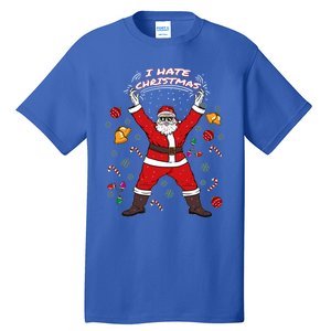 I Hate Christmas Xmas Santa Claus Christmas Present Gift Tall T-Shirt