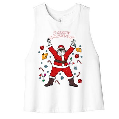 I Hate Christmas Xmas Santa Claus Christmas Present Gift Women's Racerback Cropped Tank